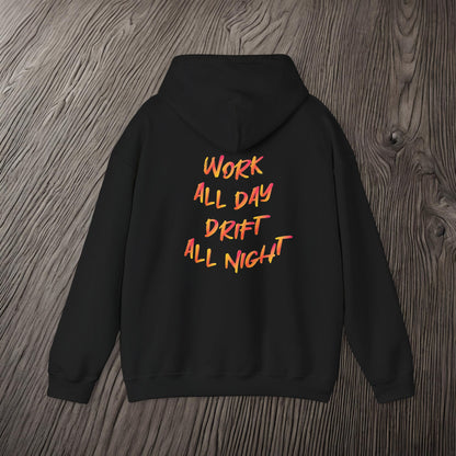 Work All Day, Drift All Night-Ultra Soft, Premium Hoodie